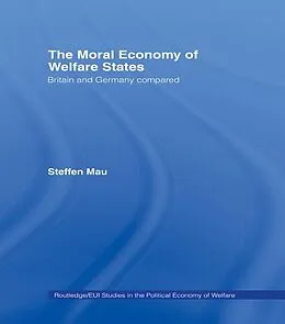 E-Book (epub) The Moral Economy of Welfare States von Steffen Mau