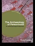 E-Book (epub) The Archaeology of Personhood von Chris Fowler