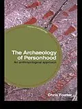 E-Book (pdf) The Archaeology of Personhood von Chris Fowler