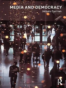 E-Book (epub) Media and Democracy von James Curran