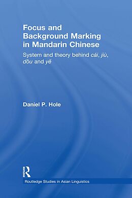 E-Book (epub) Focus and Background Marking in Mandarin Chinese von Daniel Hole