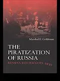 E-Book (epub) The Piratization of Russia von Marshall I. Goldman
