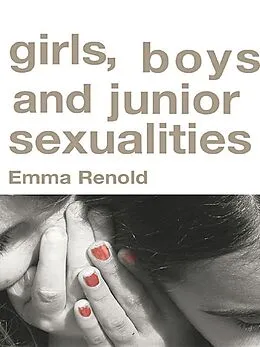 E-Book (epub) Girls, Boys and Junior Sexualities von Emma Renold