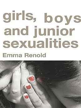 E-Book (pdf) Girls, Boys and Junior Sexualities von Emma Renold