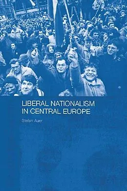 ePUB Liberal Nationalism in Central Europe von Stefan Auer