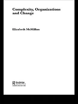 E-Book (epub) Complexity, Organizations and Change von Elizabeth McMillan