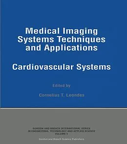E-Book (pdf) Medical Imaging Systems Techniques and Applications von Cornelius T Leondes