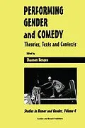 E-Book (pdf) Performing Gender and Comedy von Shannon Hengen