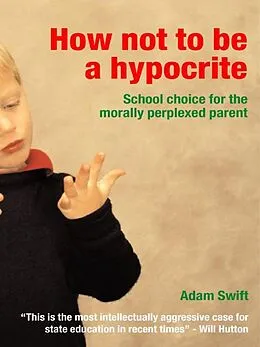 E-Book (pdf) How Not to be a Hypocrite von Adam Swift