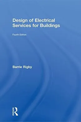 E-Book (epub) Design of Electrical Services for Buildings von Barrie Rigby