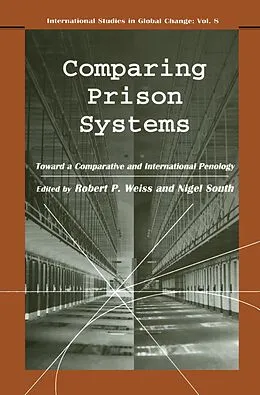 E-Book (epub) Comparing Prison Systems von Nigel South, Robert P. Weiss