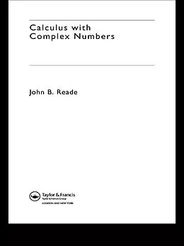 PDF Calculus with Complex Numbers von John B. Reade