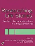 E-Book (pdf) Researching Life Stories von Peter Clough, Dan Goodley, Rebecca Lawthom