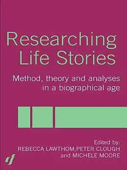 E-Book (pdf) Researching Life Stories von Peter Clough, Dan Goodley, Rebecca Lawthom