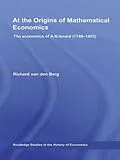 E-Book (epub) At the Origins of Mathematical Economics von Richard Van Den Berg