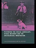 ePUB Picturing the Social Landscape von Caroline Knowles, Paul Sweetman