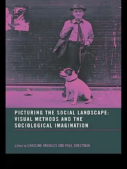ePUB Picturing the Social Landscape von Caroline Knowles, Paul Sweetman