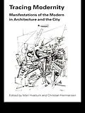 E-Book (pdf) Tracing Modernity von Mari Hvattum, Christian Hermansen