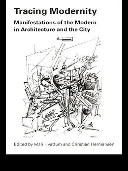 E-Book (pdf) Tracing Modernity von Mari Hvattum, Christian Hermansen