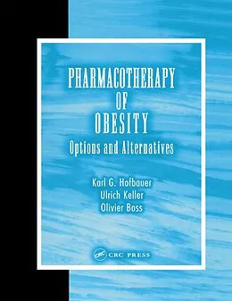 E-Book (epub) Pharmacotherapy of Obesity von Karl G. Hofbauer, Ulrich Keller, Olivier Boss
