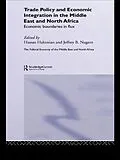 E-Book (epub) Trade Policy and Economic Integration in the Middle East and North Africa von 