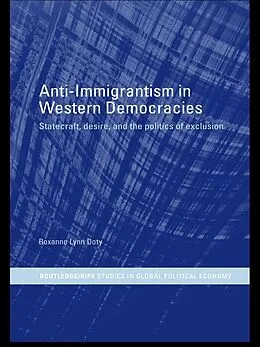 E-Book (epub) Anti-Immigrantism in Western Democracies von Roxanne Doty