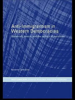E-Book (pdf) Anti-Immigrantism in Western Democracies von Roxanne Doty