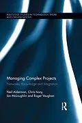 E-Book (epub) Managing Complex Projects von Neil Alderman, Chris Ivory, Ian Mcloughlin