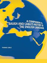 eBook (epub) A Companion to Baugh and Cable's A History of the English Language de Thomas Cable