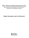 ePUB The African Manufacturing Firm von Ata Mazaheri, Dipak Mazumdar