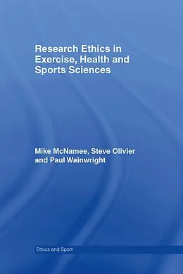 ePUB Research Ethics in Exercise, Health and Sports Sciences von Mike J. Mcnamee, Stephen Olivier, Paul Wainwright