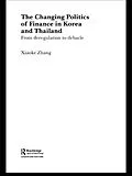 E-Book (epub) The Changing Politics of Finance in Korea and Thailand von Xiaoke Zhang