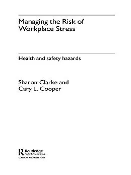 E-Book (epub) Managing the Risk of Workplace Stress von Sharon Clarke, Cary Cooper