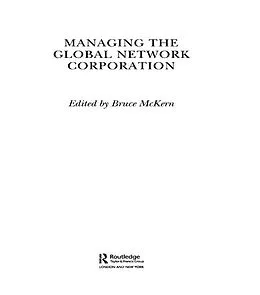 E-Book (epub) Managing the Global Network Corporation von Bruce McKern