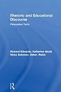 PDF Rhetoric and Educational Discourse von Richard Edwards, Katherine Nicoll, Nicky Solomon