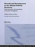 E-Book (epub) Growth and Development in the Global Political Economy von Phillip O'Hara