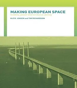 E-Book (pdf) Making European Space von Ole B. Jensen, Tim Richardson