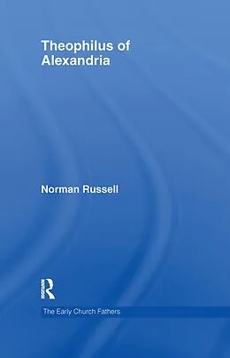 E-Book (pdf) Theophilus of Alexandria von Norman Russell