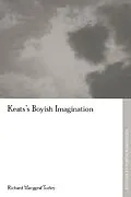 E-Book (pdf) Keats's Boyish Imagination von Richard Marggraf Turley