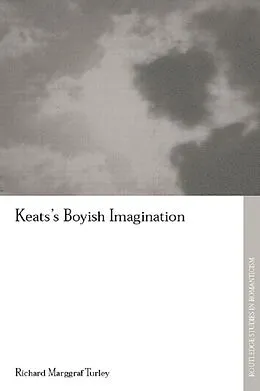 E-Book (pdf) Keats's Boyish Imagination von Richard Marggraf Turley