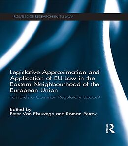 eBook (pdf) Legislative Approximation and Application of EU Law in the Eastern Neighbourhood of the European Union de 