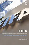 E-Book (pdf) FIFA (Fédération Internationale de Football Association) von Alan Tomlinson