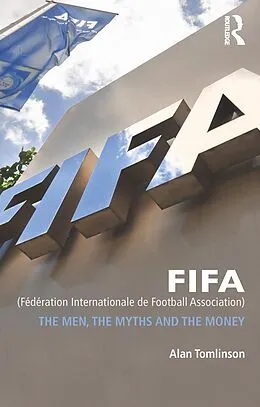 E-Book (pdf) FIFA (Fédération Internationale de Football Association) von Alan Tomlinson
