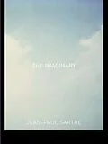 E-Book (epub) The Imaginary von Jean-Paul Sartre, Revised By Arlette Elkaim-Sartre