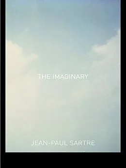 E-Book (pdf) The Imaginary von Jean-Paul Sartre, Revised By Arlette Elkaim-Sartre