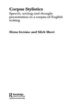 E-Book (epub) Corpus Stylistics von Elena Semino, Mick Short