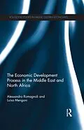 E-Book (epub) The Economic Development Process in the Middle East and North Africa von Alessandro Romagnoli, Luisa Mengoni