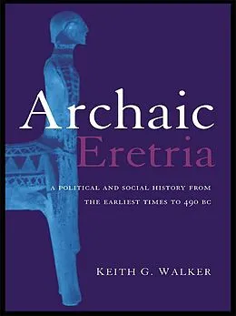 E-Book (pdf) Archaic Eretria von Keith G. Walker