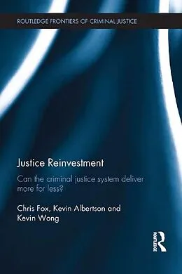 E-Book (pdf) Justice Reinvestment von Chris Fox, Kevin Albertson, Kevin Wong