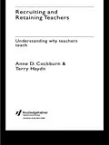 E-Book (pdf) Recruiting and Retaining Teachers von Anne Cockburn, Terry Haydn